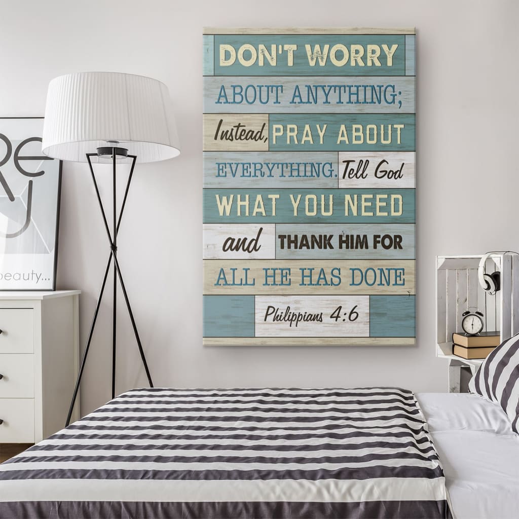 Philippians 46 Don’t Worry About Anything Canvas Art - Bible Verse Canvas - Scripture Wall Art