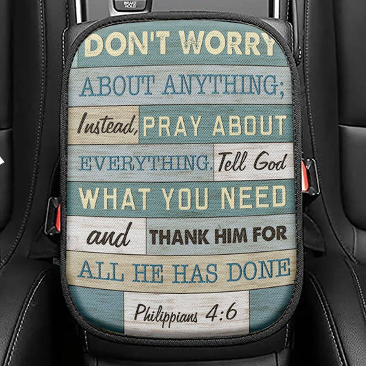 Philippians 46 Dont Worry About Anything Seat Box Cover, Bible Verse Car Center Console Cover, Scripture Interior Car Accessories