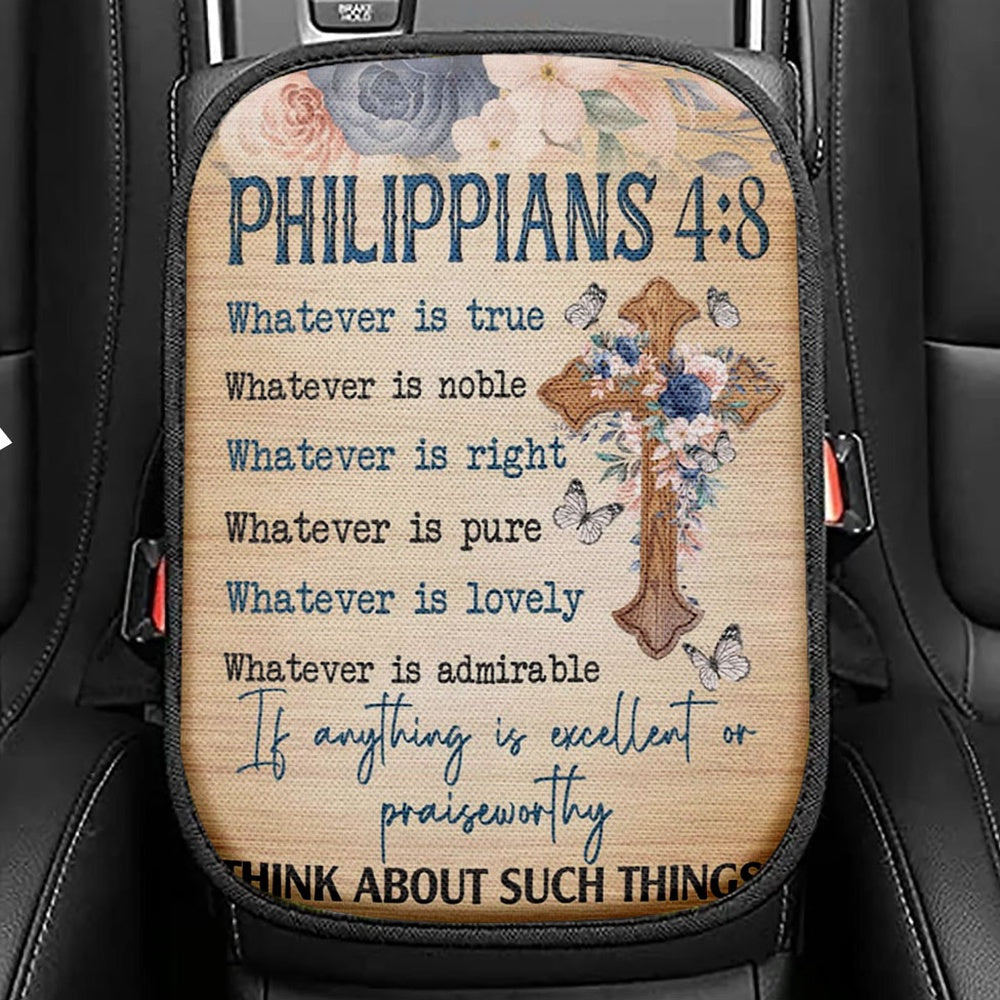 Philippians 48 Whatever Is True Floral Cross Seat Box Cover, Bible Verse Car Center Console Cover, Scripture Car Interior Accessories