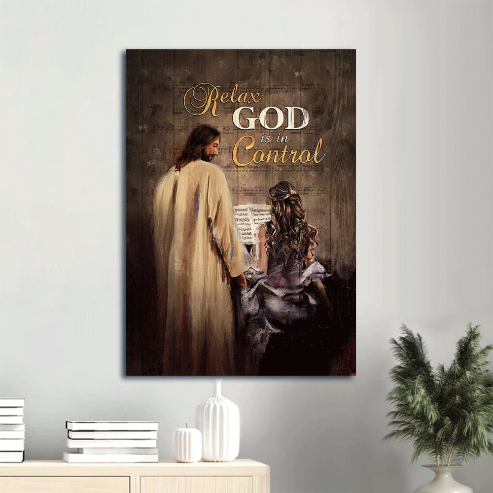 Pianist Jesus Painting Inspirational Quote Relax God Is In Control Canvas Wall Art - Christian Gift