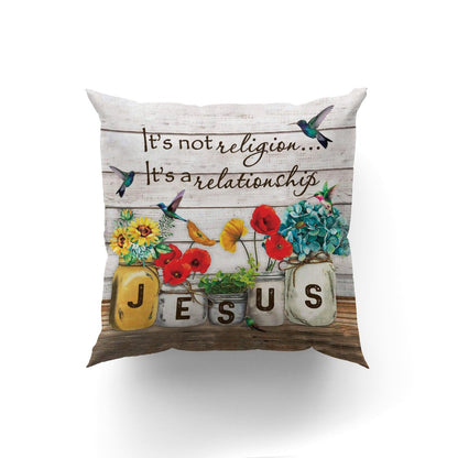 Its Not Religion Its A Relationship - Flower Pillowcase NUM45 - 3
