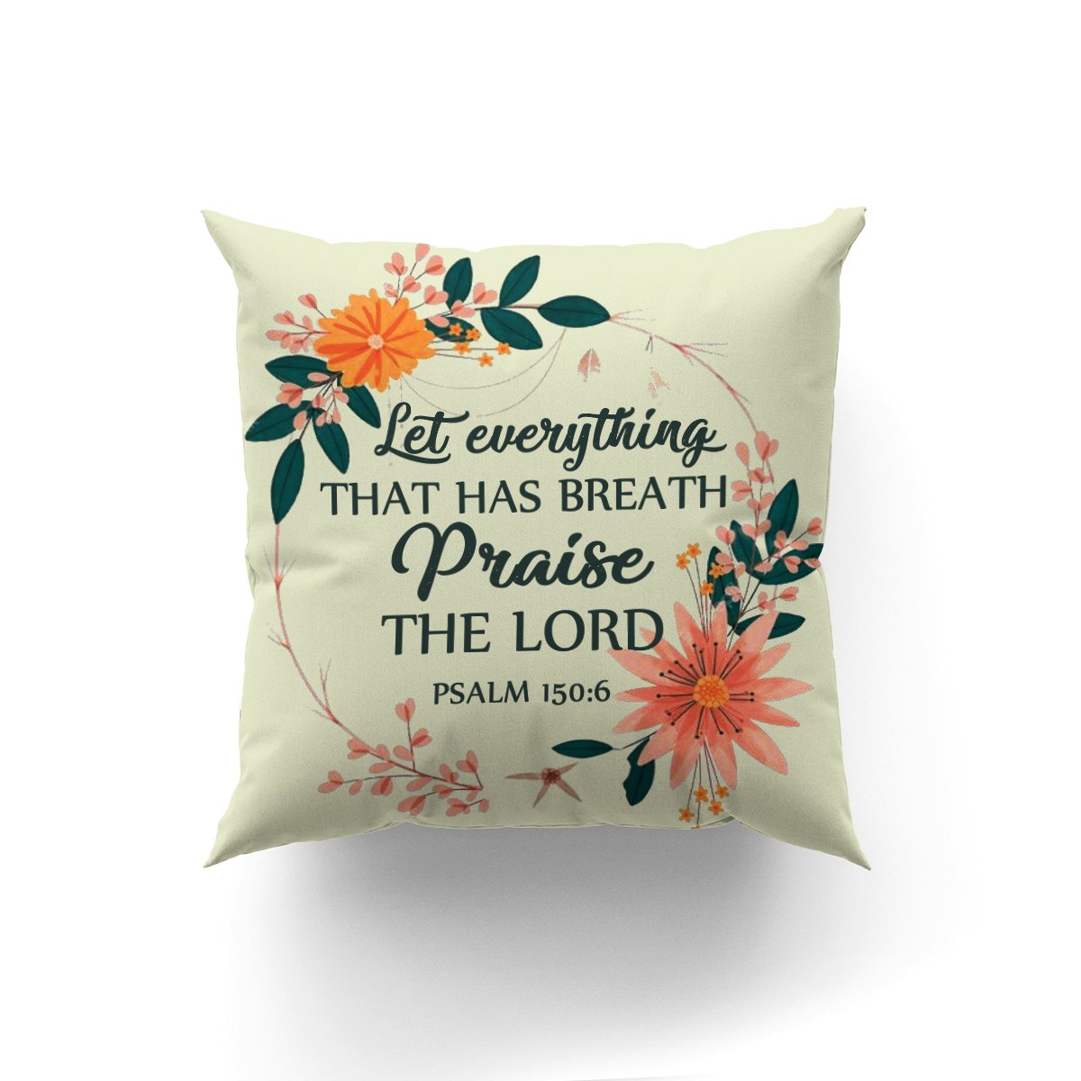 Let Everything That Has Breath Praise The Lord - Beautiful Pillowcase NUM34 - 3