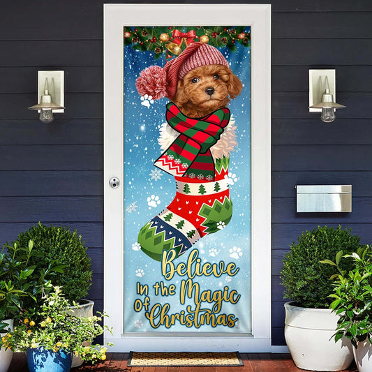 Poodle In Sock Door Cover - Believe In The Magic Of Christmas Door Cover - Christmas Outdoor Decoration