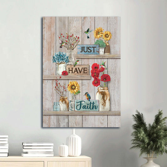 Poppy Pretty Sunflower Hummingbird Just Have Faith Canvas Wall Art - Christian Gift