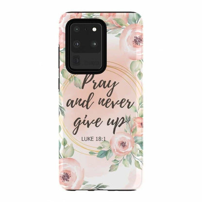 Pray And Never Give Up Luke 181 Bible Verse Phone Case  Christian Phone Cases - Inspirational Bible Scripture iPhone Cases