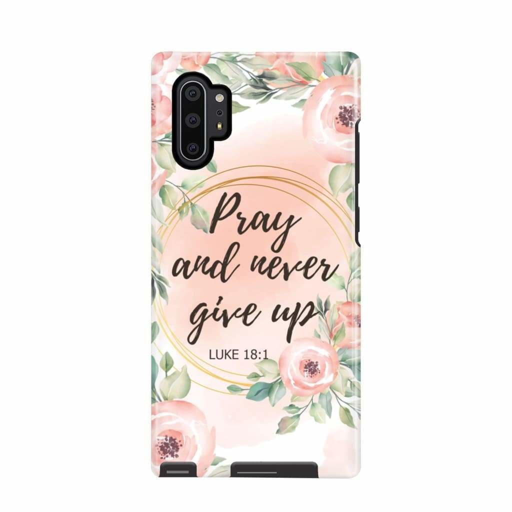 Pray And Never Give Up Luke 181 Bible Verse Phone Case Christian Phone Cases - Scripture Phone Cases - Iphone Cases Christian