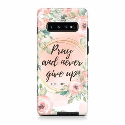 Pray And Never Give Up Luke 181 Bible Verse Phone Case Christian Phone Cases - Scripture Phone Cases - Iphone Cases Christian