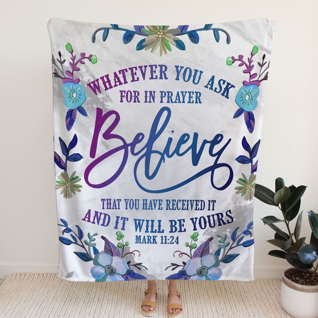 Pray Believe Receive Mark 1124 Fleece Blanket - Christian Blanket - Bible Verse Blanket