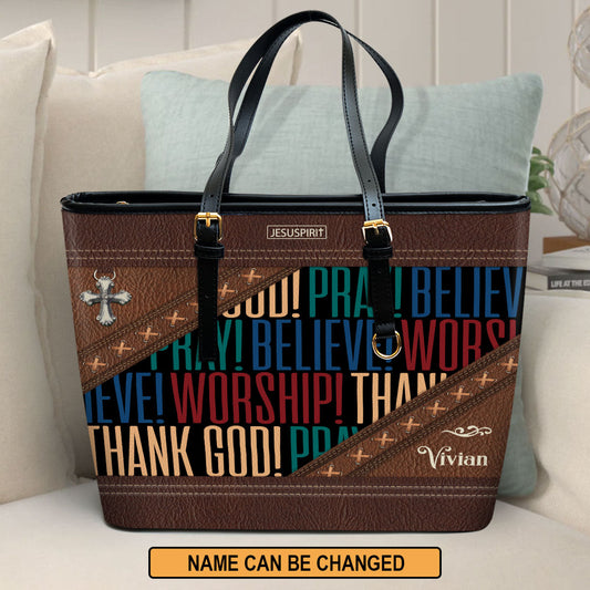 Pray Believe Worship Beautiful Personalized Large Pu Leather Tote Bag For Women - Mom Gifts For Mothers Day