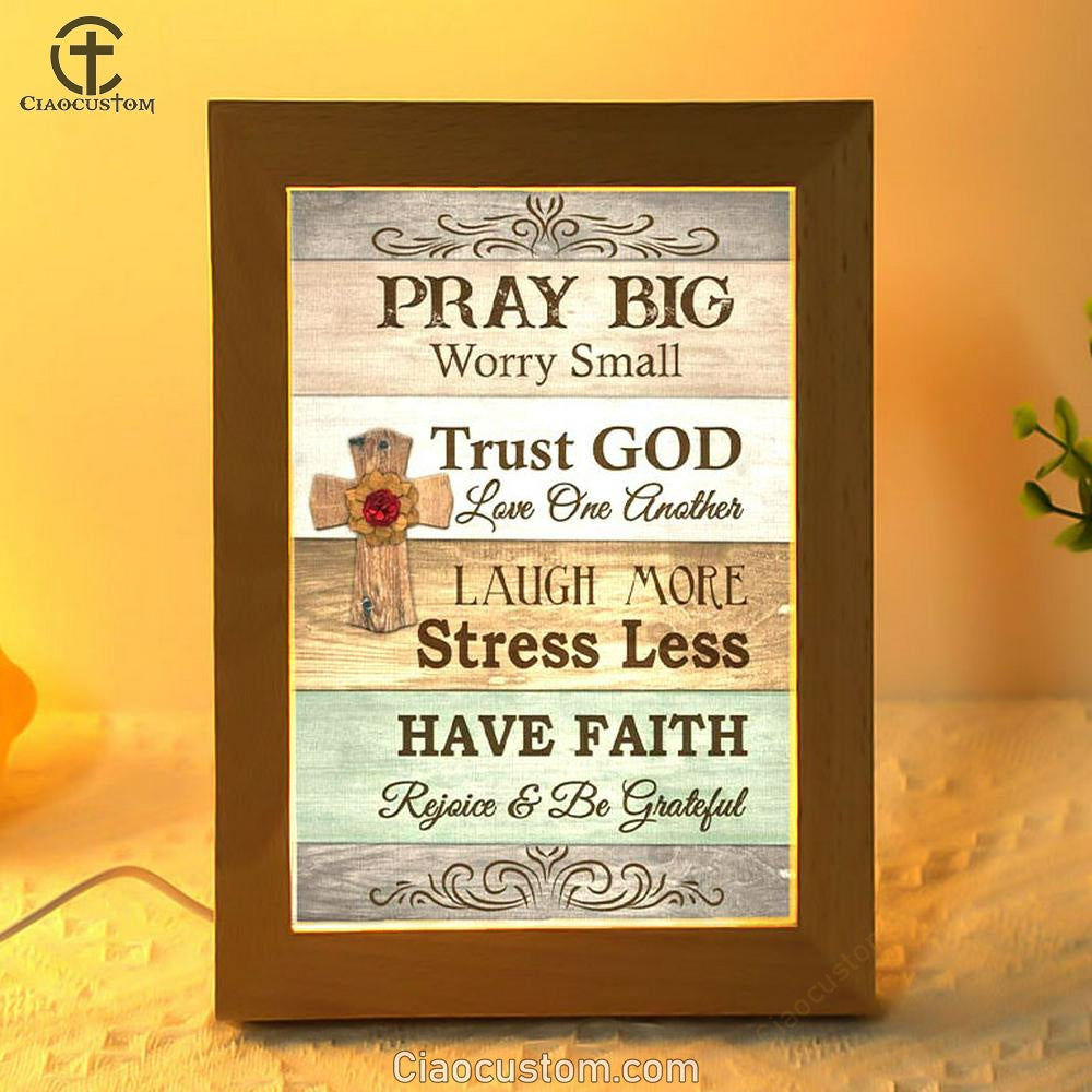 Pray Big Worry Small Frame Lamp Wall Art - Bible Verse Wooden Lamp - Scripture Wall Decor