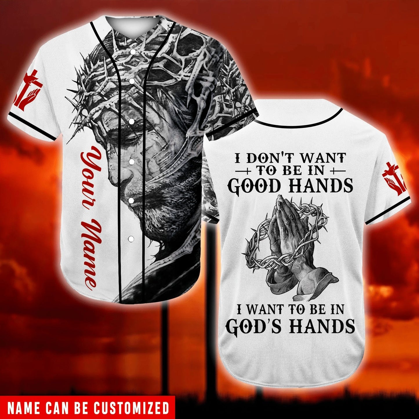 Pray, Christ's Hand Baseball Jersey - I Want To Be In God's Hand Custom Baseball Jersey