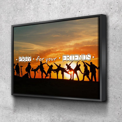 Pray For Your Friends Christian Quotes Wall Art Canvas - Christian Canvas Wall Art