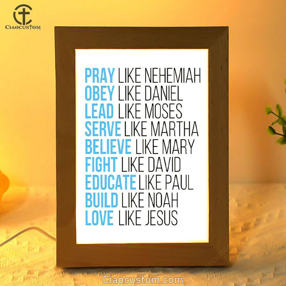Pray Like Nehemiah Obey Like Daniel Frame Lamp Wall Art - Bible Verse Wooden Lamp - Scripture Wall Decor