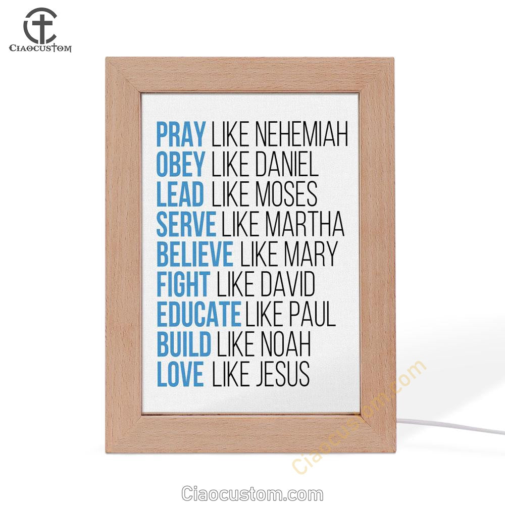 Pray Like Nehemiah Obey Like Daniel Frame Lamp Wall Art - Bible Verse Wooden Lamp - Scripture Wall Decor