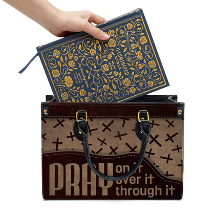 Pray On It Pray Over It Pray Through It Cross Leather Handbag - Religious Gifts For Women - Women Pu Leather Bag
