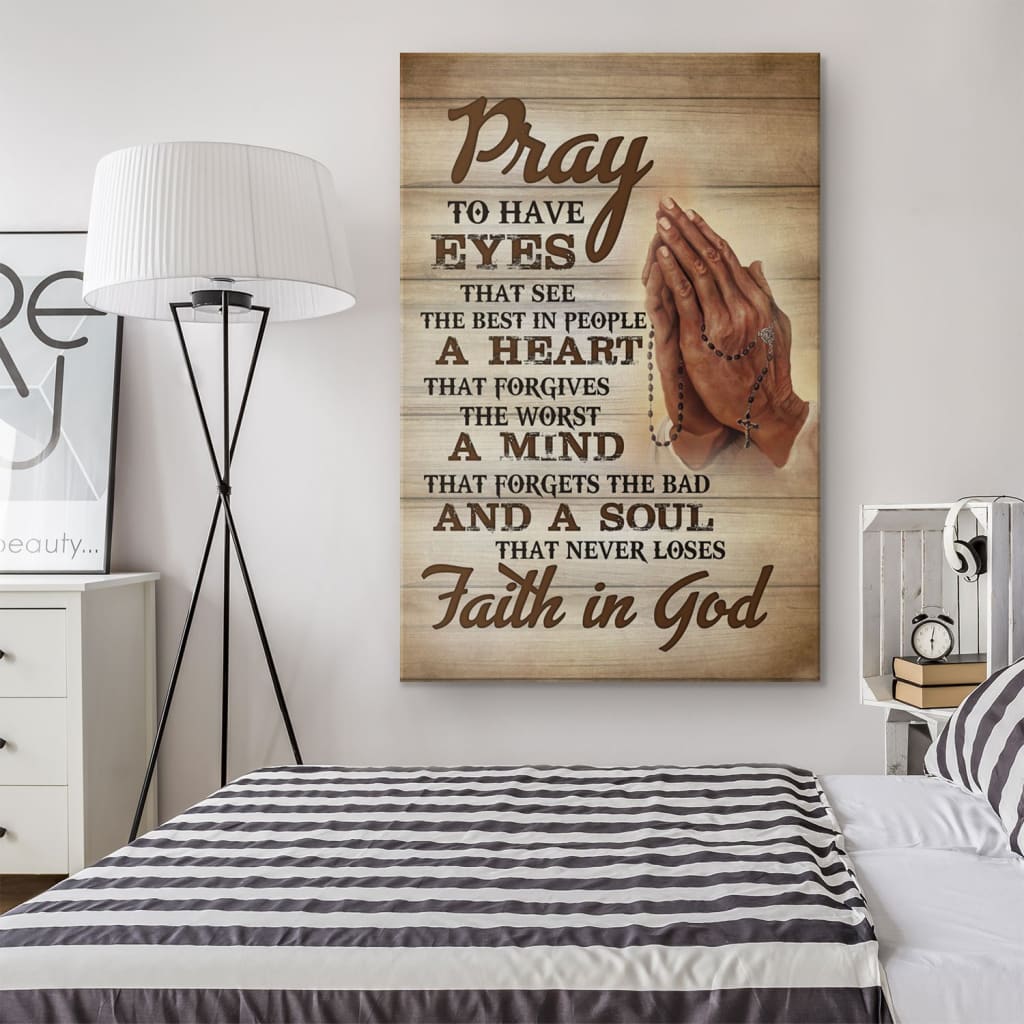 Pray To Have Eyes That See The Best In People Canvas Art - Bible Verse Canvas - Scripture Wall Art
