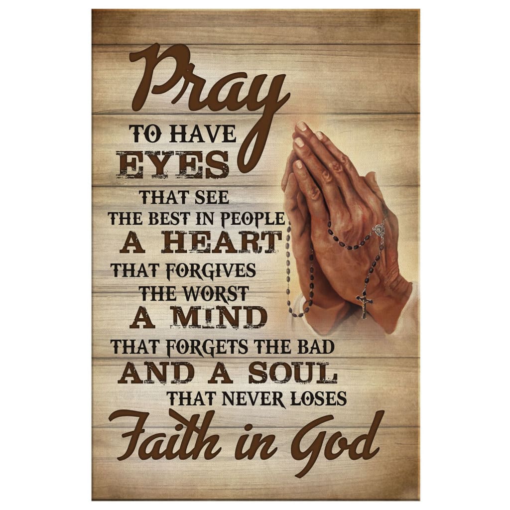Pray To Have Eyes That See The Best In People Canvas Art - Bible Verse Canvas - Scripture Wall Art
