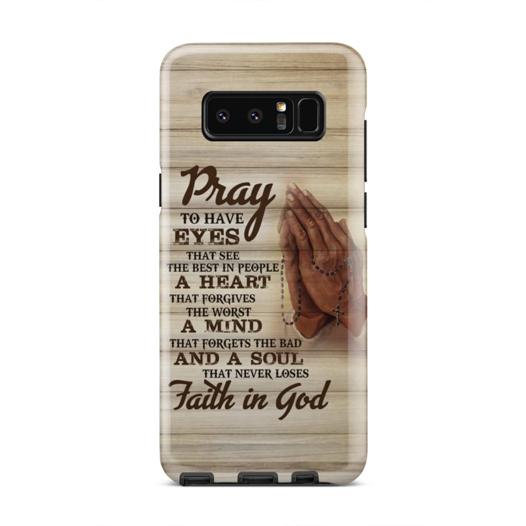 Pray To Have Eyes That See The Best In People Christian Phone Case - Inspirational Bible Scripture iPhone Cases