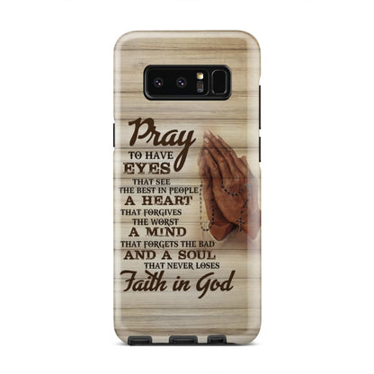 Pray To Have Eyes That See The Best In People Christian Phone Case - Inspirational Bible Scripture iPhone Cases