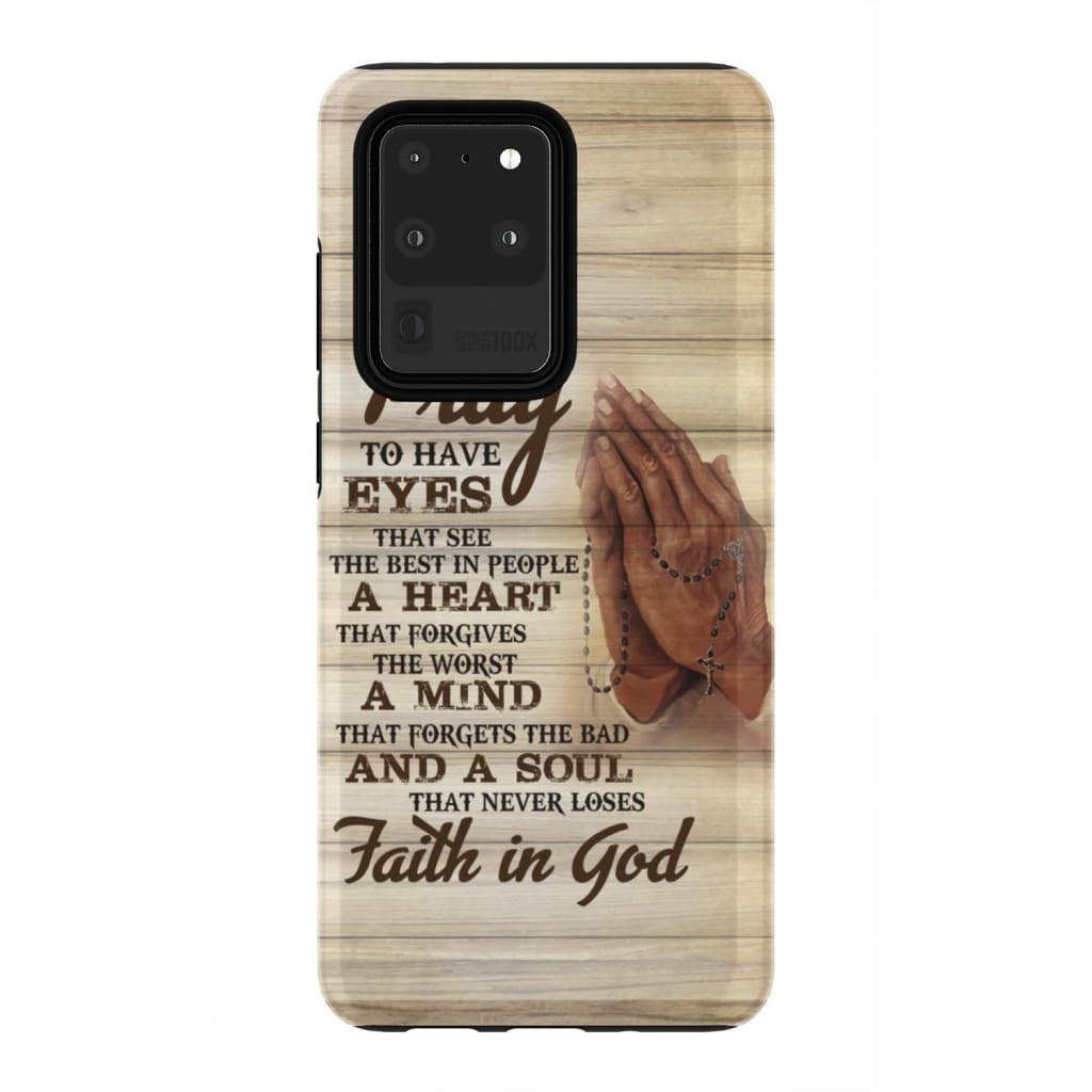 Pray To Have Eyes That See The Best In People Christian Phone Case - Inspirational Bible Scripture iPhone Cases