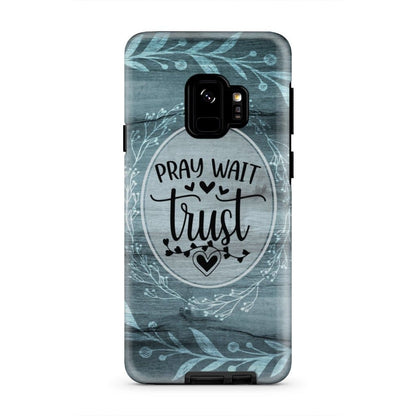 Pray Wait Trust Christian Phone Case - Scripture Phone Cases - Iphone Cases Christian