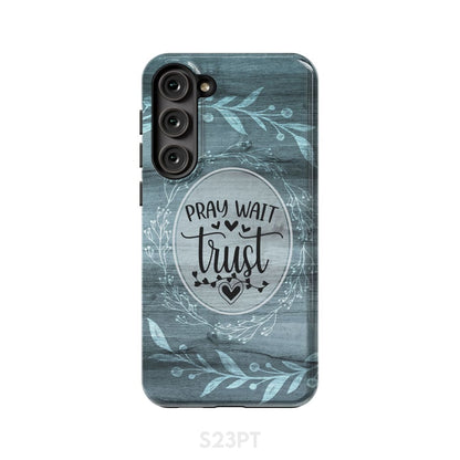 Pray Wait Trust Christian Phone Case - Scripture Phone Cases - Iphone Cases Christian
