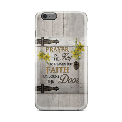 Prayer Is The Key To Heaven - Christian Phone Cases - Religious Phone Case