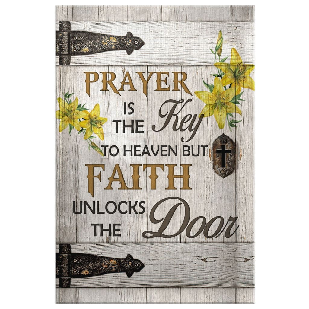Prayer Is The Key To Heaven Canvas Art - Bible Verse Canvas - Scripture Wall Art