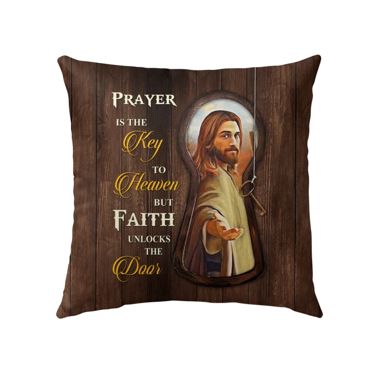 Prayer Is The Key To Heaven Christian Pillow 2