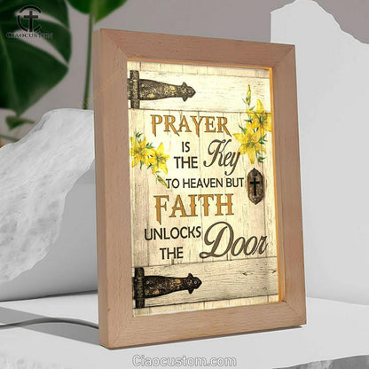 Prayer Is The Key To Heaven Frame Lamp Prints - Bible Verse Wooden Lamp - Scripture Night Light