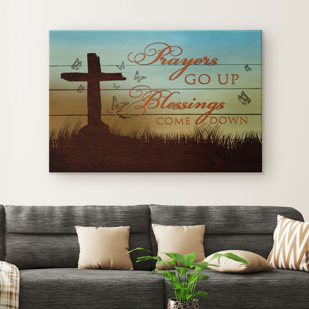 Prayers Go Up Blessings Come Down Canvas Wall Art - Christian Canvas - Faith Canvas