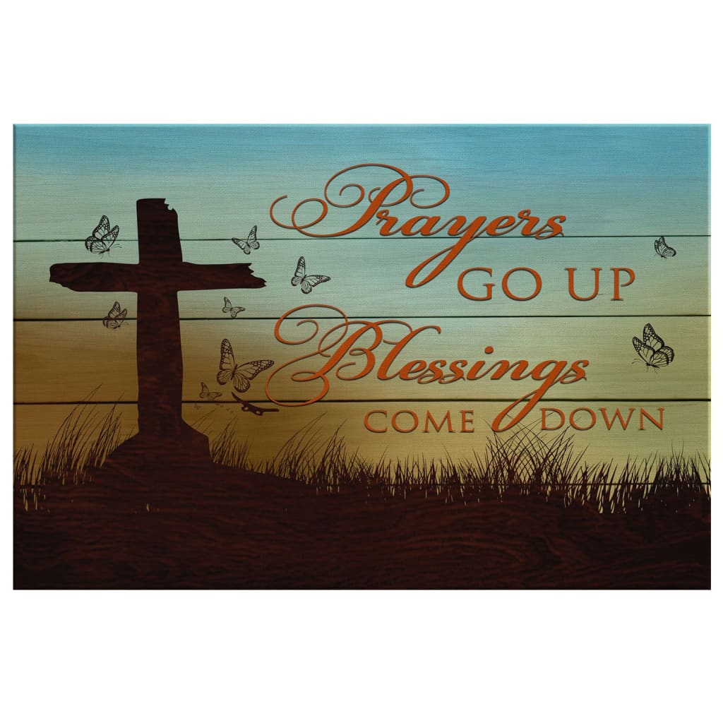 Prayers Go Up Blessings Come Down Canvas Wall Art - Christian Canvas - Faith Canvas