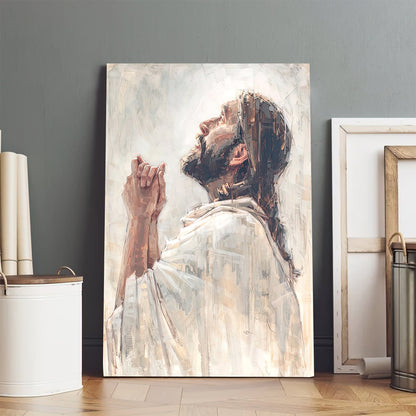 Prayers Of Jesus Canvas Pictures - Jesus Canvas Painting - Christian Canvas Prints