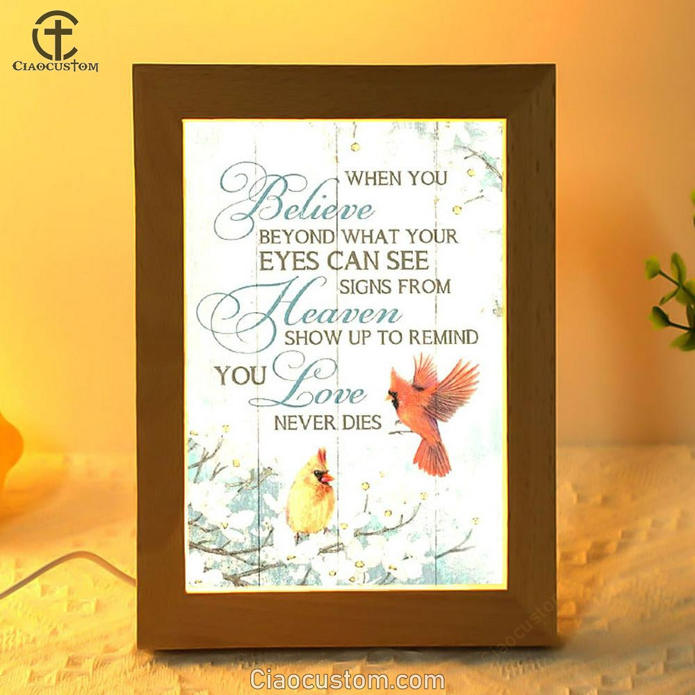 Pretty Cardinal When You Believe Beyond What Your Eyes Can See Frame Lamp
