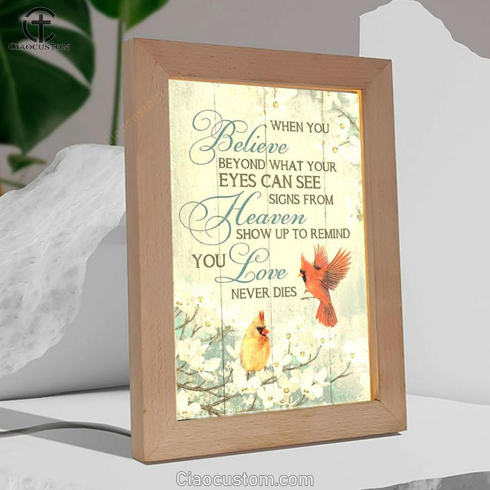 Pretty Cardinal When You Believe Beyond What Your Eyes Can See Frame Lamp