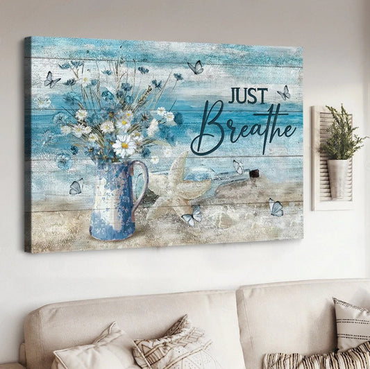Pretty Daisy Vase Beach Painting Starfish Just Breathe Canvas Wall Art - Christian Poster - Religious Wall Decor