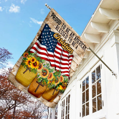 Proud To Be American Blessed To Be A Christian House Flag - Christian Garden Flags - Outdoor Religious Flags