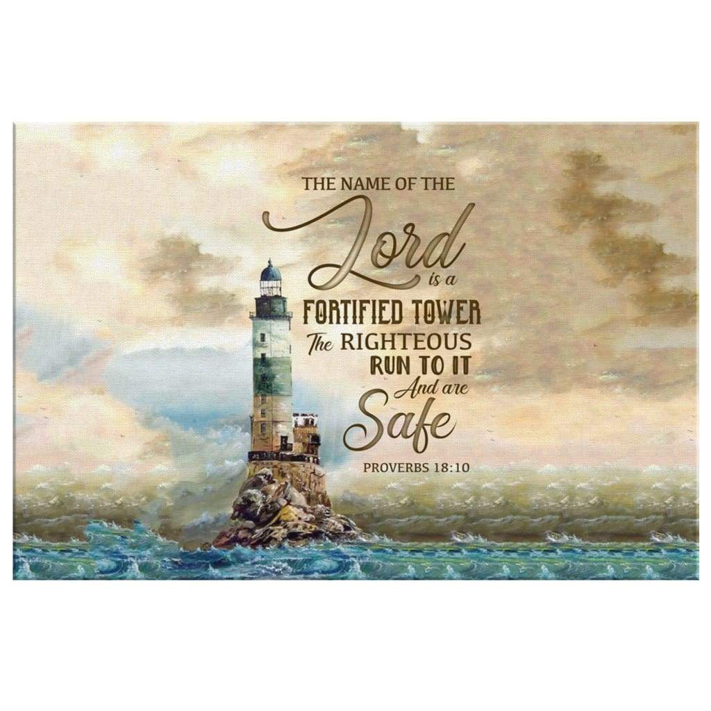 Proverbs 1810 The Name Of The Lord Is A Fortified Tower, Bible Verse Wall Art Canvas - Religious Wall Decor
