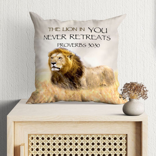 Proverbs 3030 The Lion In You Never Retreats Christian Pillow