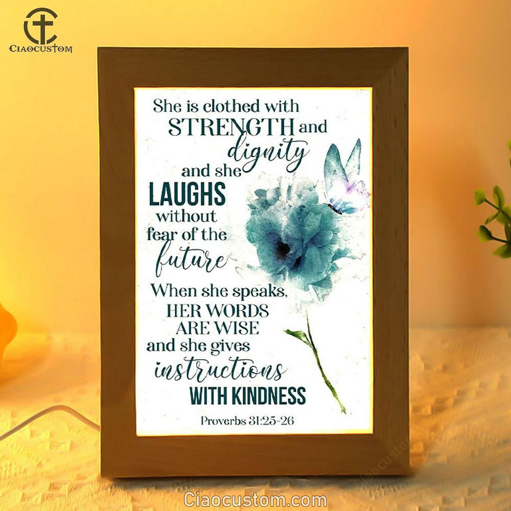 Proverbs 3125 26 She Is Clothed With Strength And Dignity Frame Lamp P Proverbs 3125 26 she is clothed with strength and dignity frame lamp p