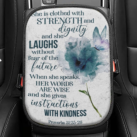 Proverbs 3125 - 26 She Is Clothed With Strength And Dignity Seat Box Cover, Bible Verse Car Center Console Cover, Scripture Interior Car Accessories