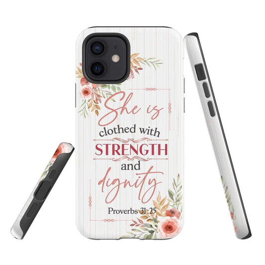 Proverbs 3125 She Is Clothed With Strength And Dignity Bible Verse Phone Case- Iphone Samsung Cases Christian