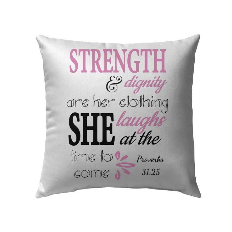 Proverbs 3125 Strength And Dignity Bible Verse Pillow