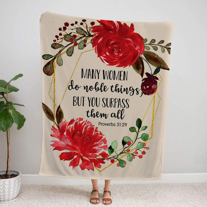 Proverbs 3129 Many Women Do Noble Things Fleece Blanket - Christian Blanket - Bible Verse Blanket