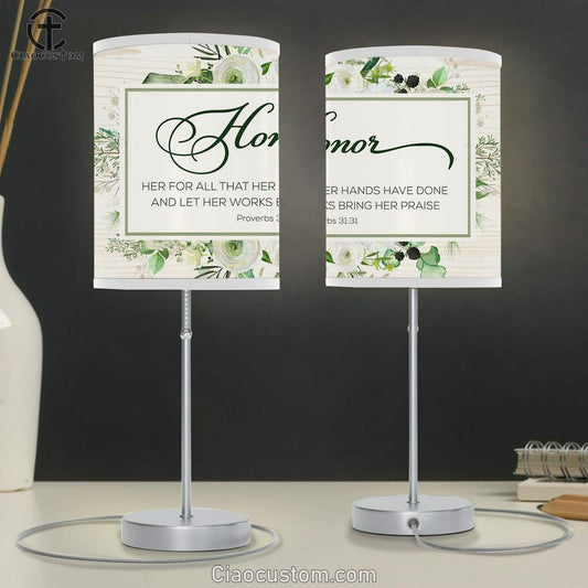 Proverbs 3131 Honor Her For All That Her Hands Have Done Lamp Art Table Lamp - Christian Lamp Art Decor - Scripture Table Lamp Prints