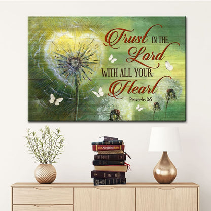 Proverbs 35 Trust In The Lord With All Your Heart, Dandelions Christian Wall Art Canvas - Religious Wall Decor