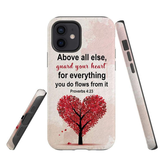 Proverbs 423 Above All Else Guard Your Heart Christian Phone Case- Iphone Samsung Cases Christian