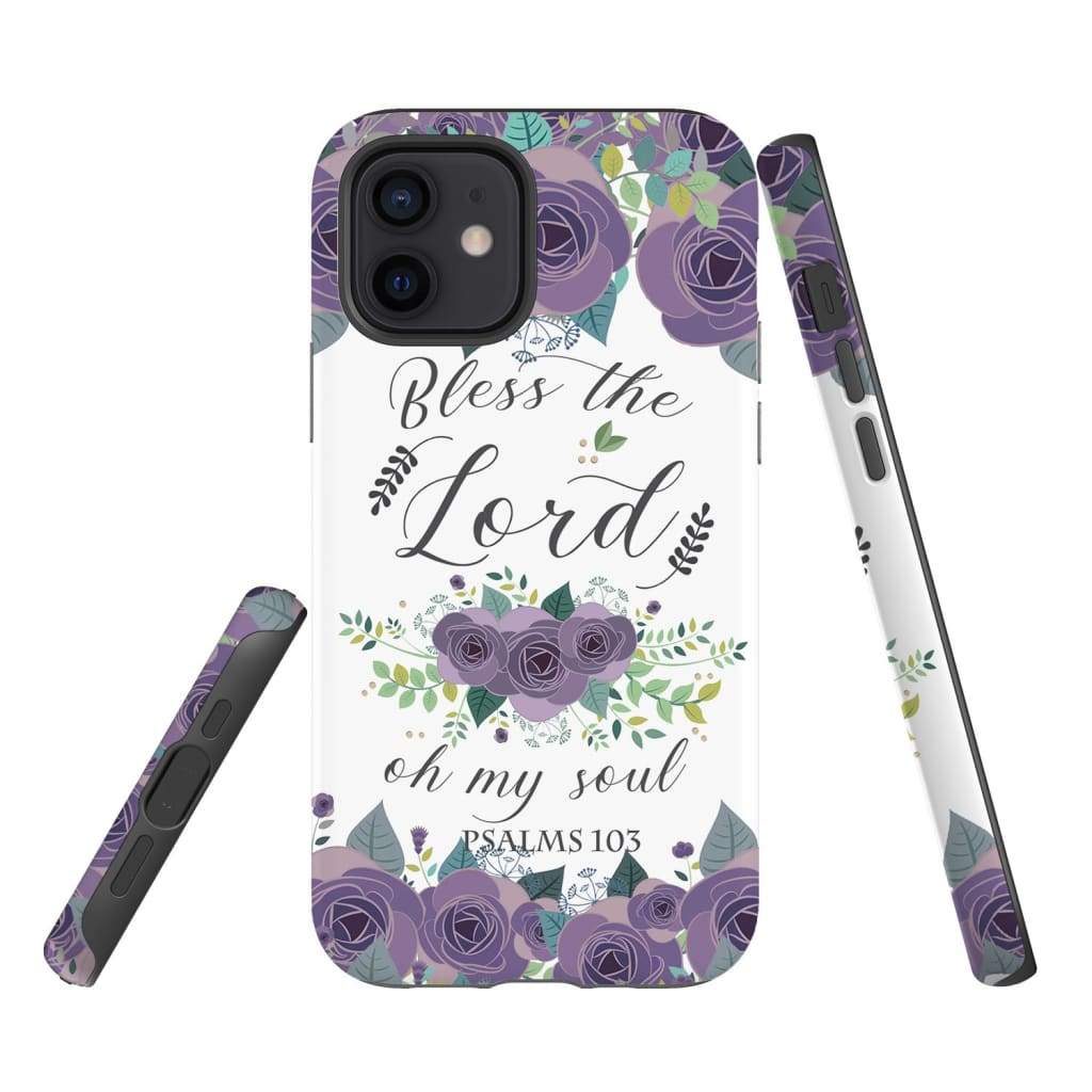 Psalm 103 Bless The Lord Oh My Soul Phone Case Bible Verse Phone Cases- Iphone Samsung Cases Christian