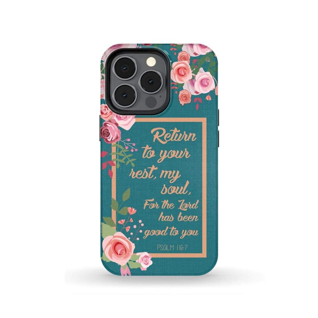 Psalm 1167 Return To Your Rest My Soul Floral Phone Case - Christian Phone Cases - Religious Phone Case