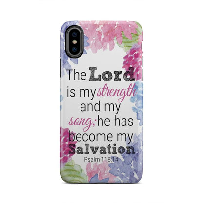 Psalm 11814 The Lord Is My Strength And My Song Phone Case - Inspirational Bible Scripture iPhone Cases